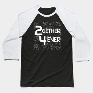 2024... together forever Baseball T-Shirt